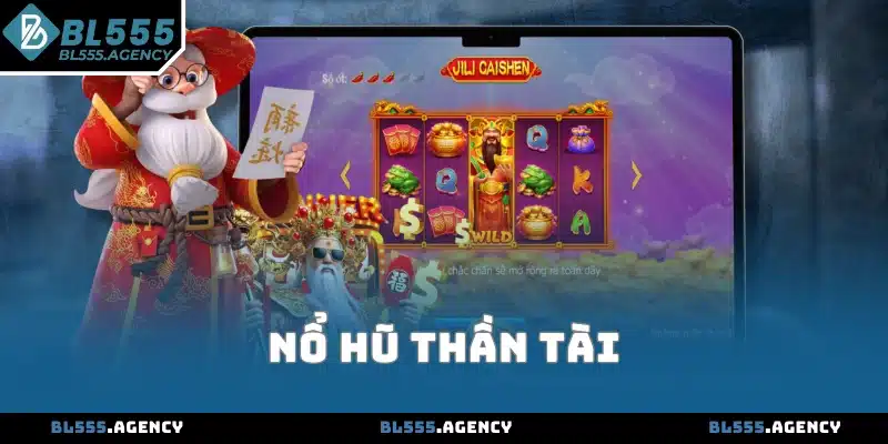 Nổ Hũ Thần Tài - Siêu Phẩm Nhà JILI Với Max Win 6.750X